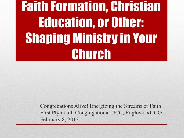 faith formation christian education or other shaping ministry in your church