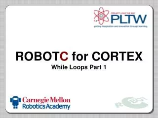ROBOT C for CORTEX While Loops Part 1