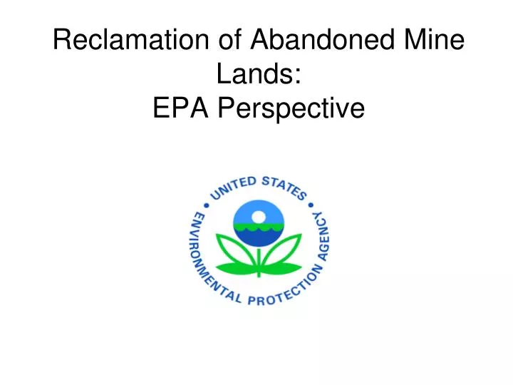 reclamation of abandoned mine lands epa perspective