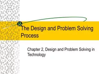 The Design and Problem Solving Process