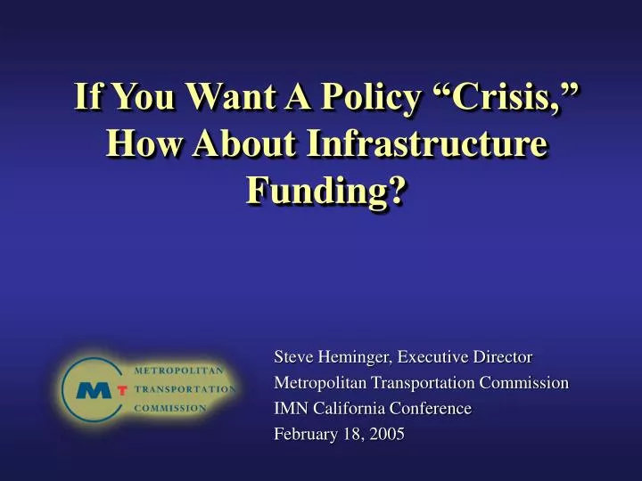 if you want a policy crisis how about infrastructure funding