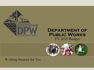 Department of Public Works FY 2010 Budget
