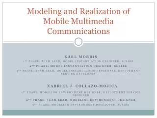 Modeling and Realization of Mobile Multimedia Communications