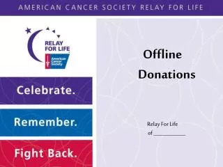 Offline Donations Relay For Life of _____________