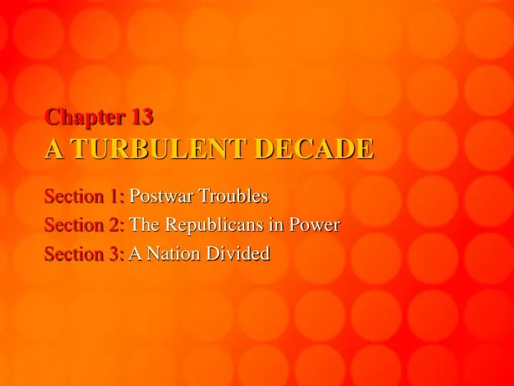 chapter 13 a turbulent decade