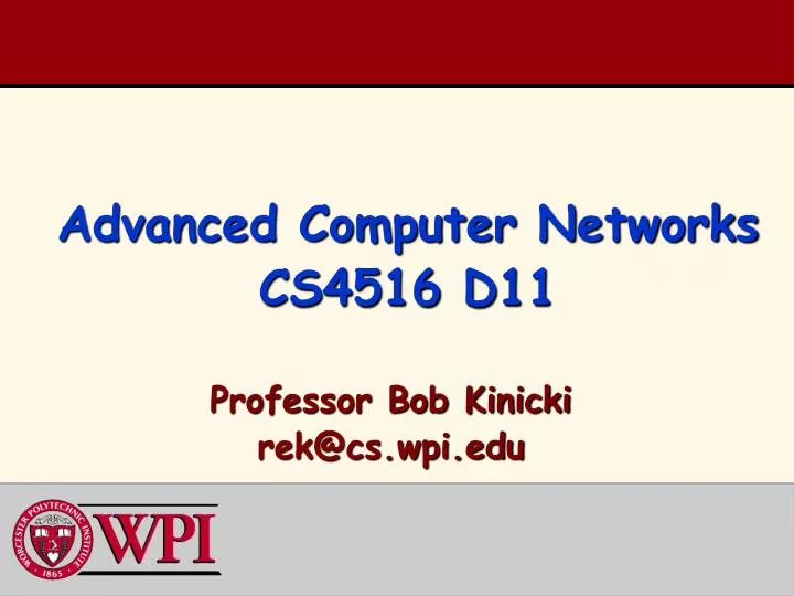 professor bob kinicki rek@cs wpi edu
