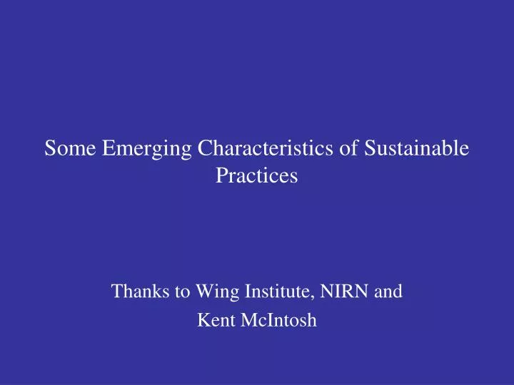 some emerging characteristics of sustainable practices