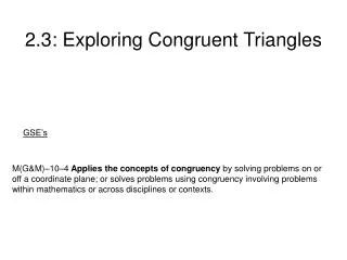 2.3: Exploring Congruent Triangles