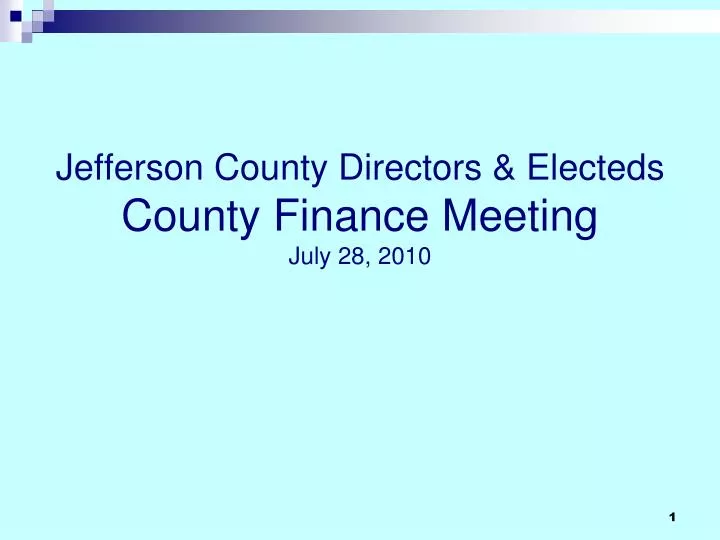 jefferson county directors electeds county finance meeting july 28 2010