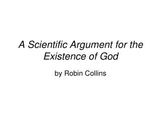 A Scientific Argument for the Existence of God