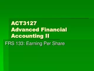 ACT3127 Advanced Financial Accounting II
