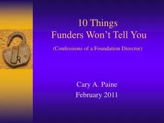 10 Things Funders Won’t Tell You (Confessions of a Foundation Director)