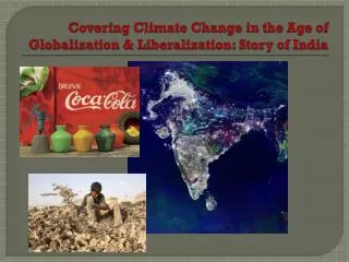 Covering Climate Change in the Age of Globalization &amp; Liberalization: Story of India