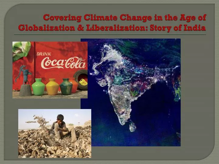 covering climate change in the age of globalization liberalization story of india