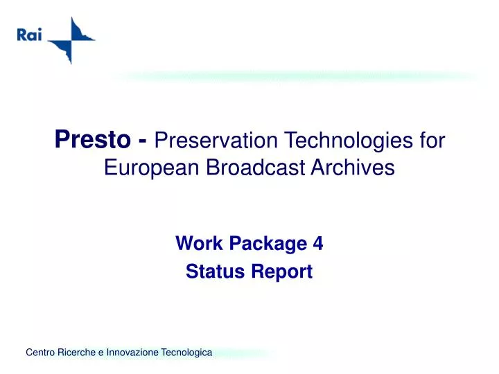 presto preservation technologies for european broadcast archives