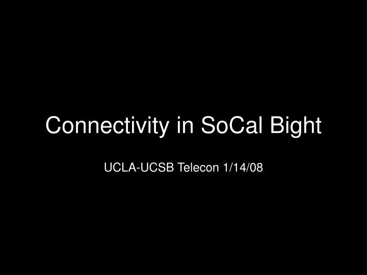 connectivity in socal bight