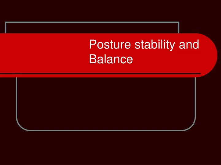 posture stability and balance
