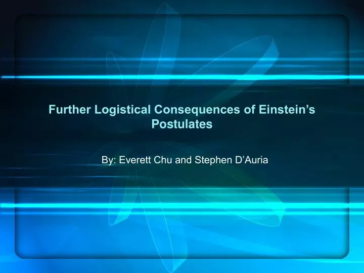 further logistical consequences of einstein s postulates