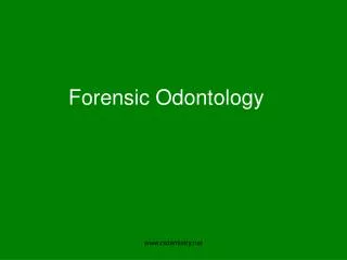 Forensic Odontology