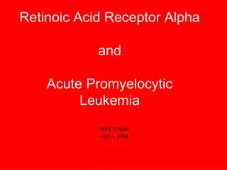 Retinoic Acid Receptor Alpha and Acute Promyelocytic Leukemia