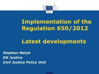 Implementation of the Regulation 650/2012 Latest developments