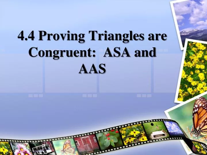 4 4 proving triangles are congruent asa and aas