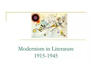Modernism in Literature 1915-1945