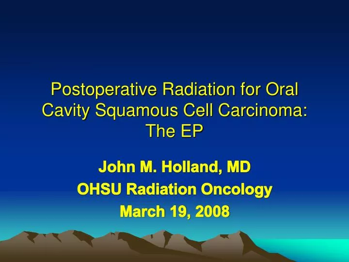 postoperative radiation for oral cavity squamous cell carcinoma the ep