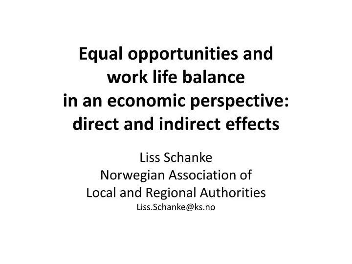 equal opportunities and work life balance in an economic perspective direct and indirect effects