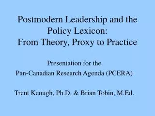 Postmodern Leadership and the Policy Lexicon: From Theory, Proxy to Practice