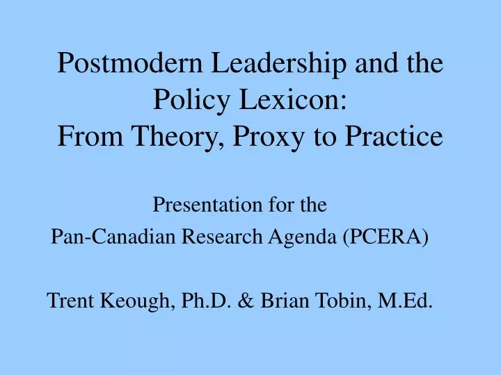 postmodern leadership and the policy lexicon from theory proxy to practice
