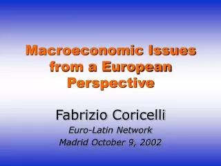 Macroeconomic Issues from a European Perspective