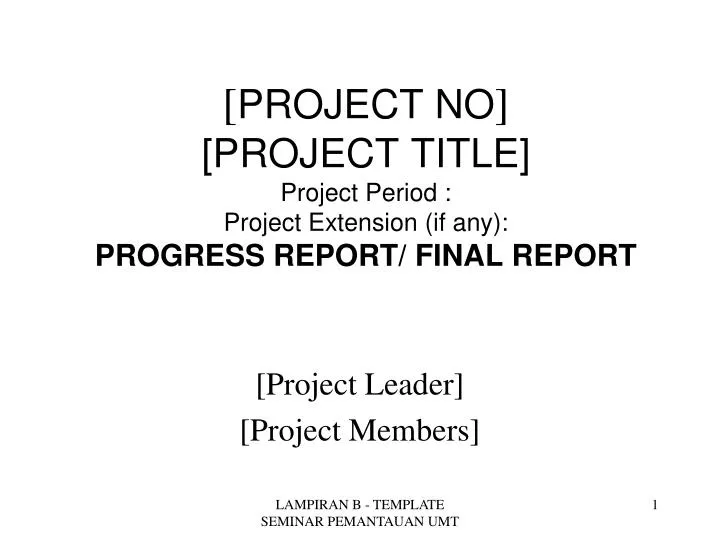 project no project title project period project extension if any progress report final report