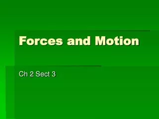 Forces and Motion
