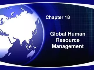 Chapter 18 Global Human Resource Management