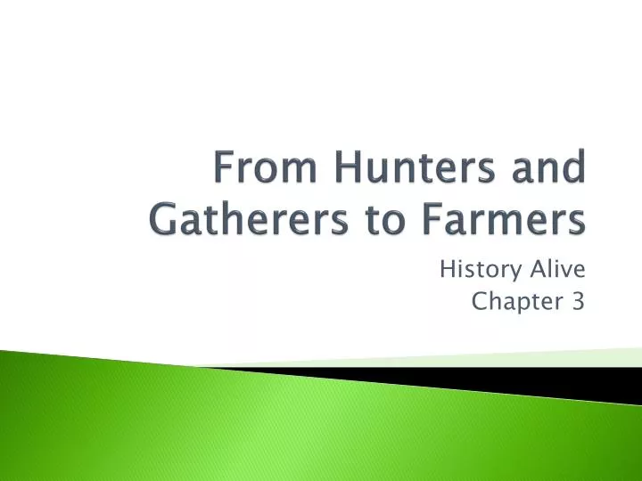 from hunters and gatherers to farmers