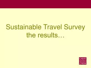 Sustainable Travel Survey the results…