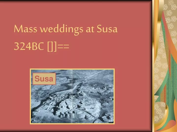 mass weddings at susa 324bc