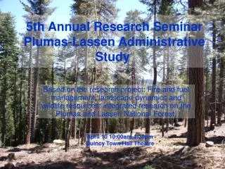 5th Annual Research Seminar Plumas-Lassen Administrative Study