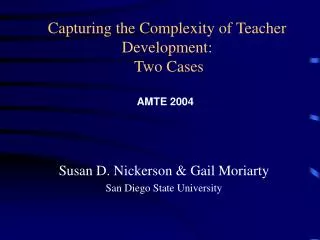 Capturing the Complexity of Teacher Development: Two Cases