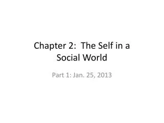 Chapter 2: The Self in a Social World