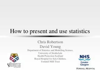 How to present and use statistics