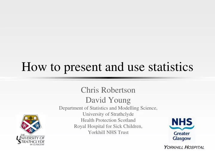 how to present and use statistics
