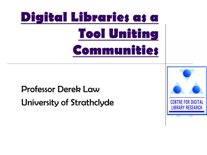 digital libraries as a tool uniting communities