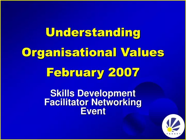 understanding organisational values february 2007