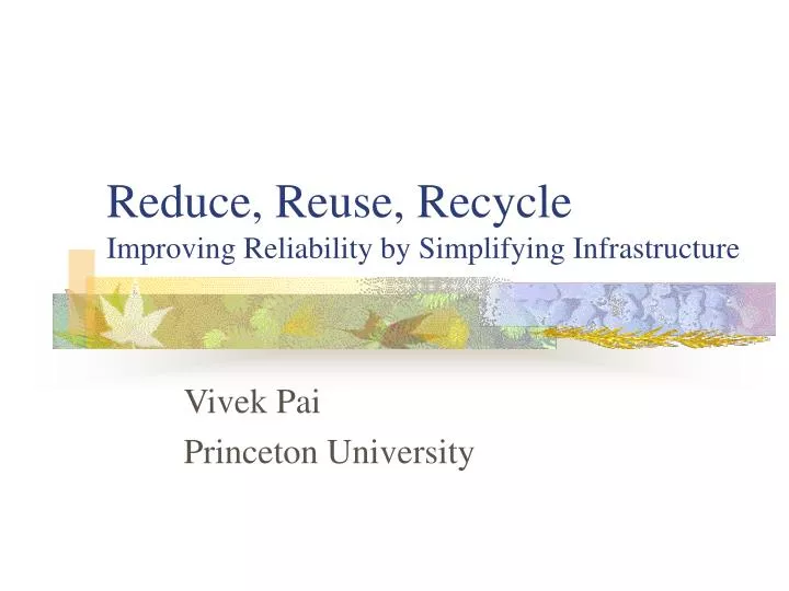 reduce reuse recycle improving reliability by simplifying infrastructure