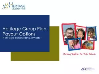 Heritage Group Plan: Payout Options