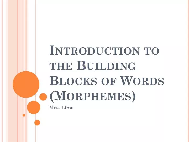 introduction to the building blocks of words morphemes