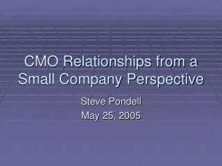 CMO Relationships from a Small Company Perspective