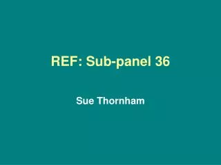 REF: Sub-panel 36